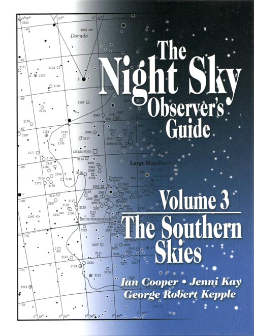 The Night Sky Observer's Guide Volume 3 The Southern Skies