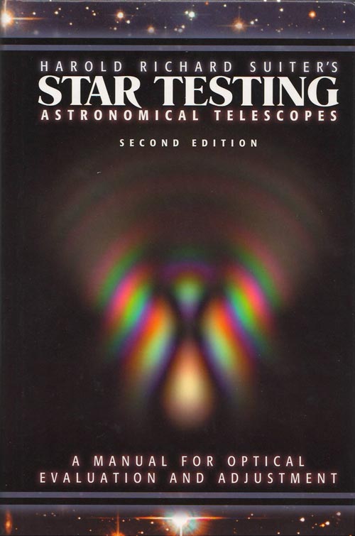 Harold Richard Suiter's Star Testing Astronomical Telescope Second Edition
